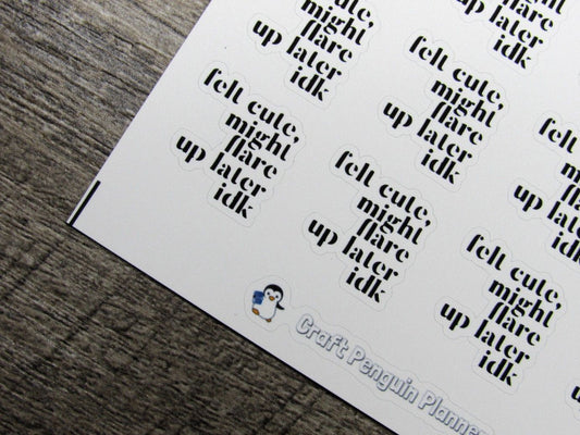 Felt Cute, Might Flare Up Quote