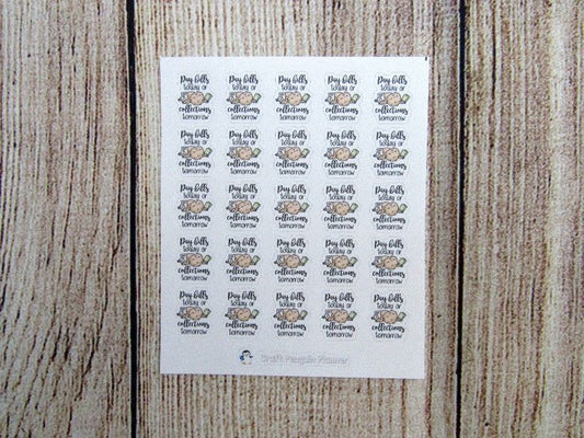 Pay Bills today... tomorrow sticker