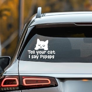 Tell Your Cat Pspsps Vinyl Decal