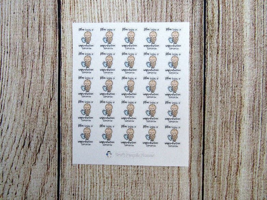 Plan today... tomorrow sticker