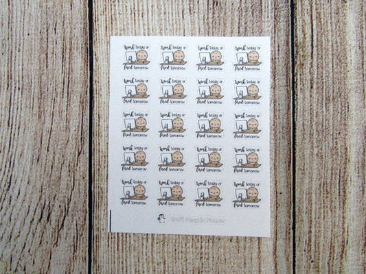 Work today... tomorrow sticker