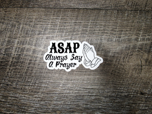 FOILED ASAP- Always Say A Prayer Die Cut