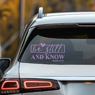 Be Still and Know Vinyl Decal