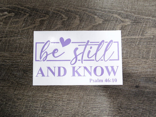 Be Still and Know Vinyl Decal