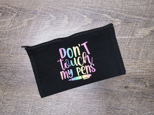 Don't Touch My Pens Zipper Pouch