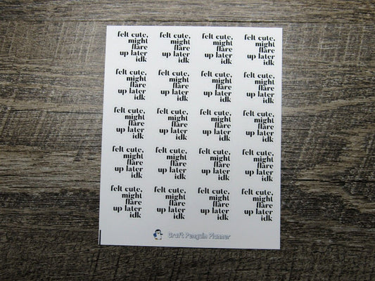 Felt Cute, Might Flare Up Quote