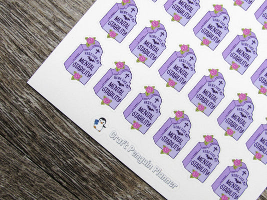 Here Lies My Mental Stability Stickers