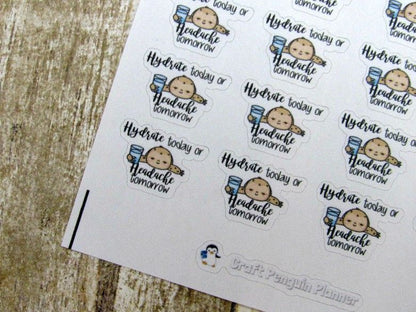 Hydrate today... tomorrow sticker