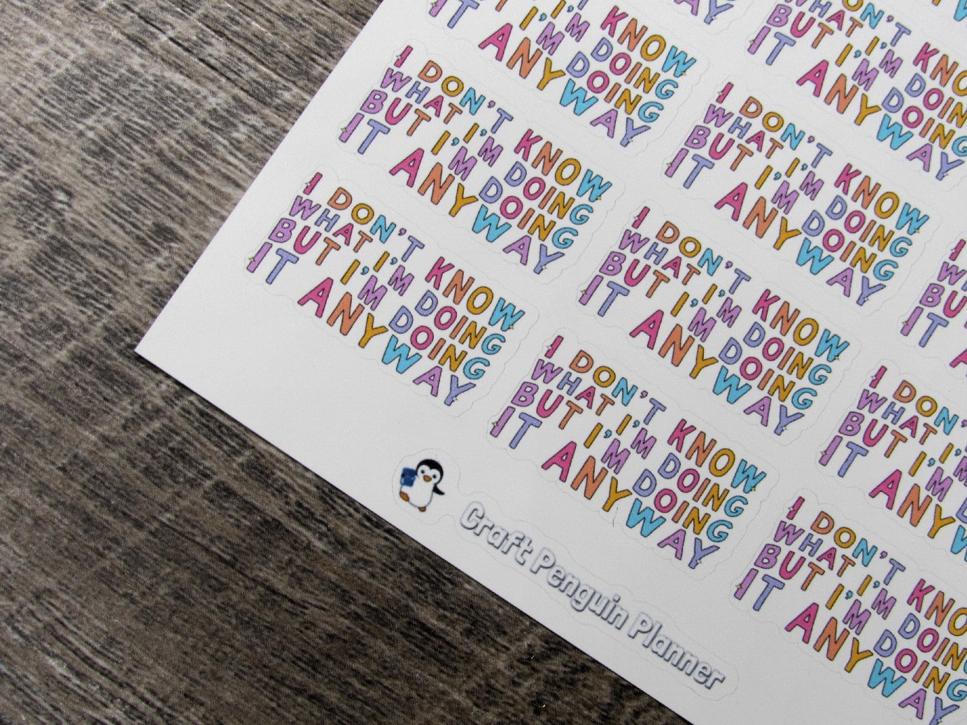 I don't know what I'm doing stickers