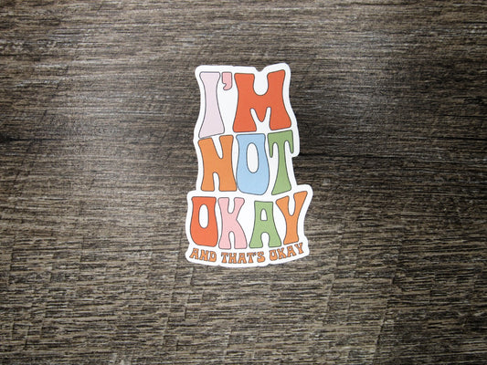 I'm not okay Die Cut