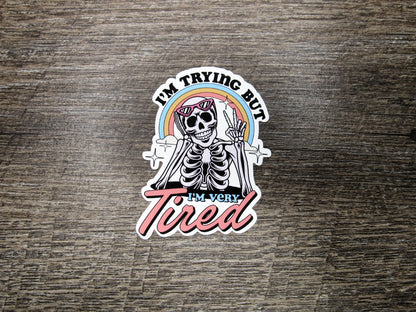 I'm Trying but Tired Die Cut