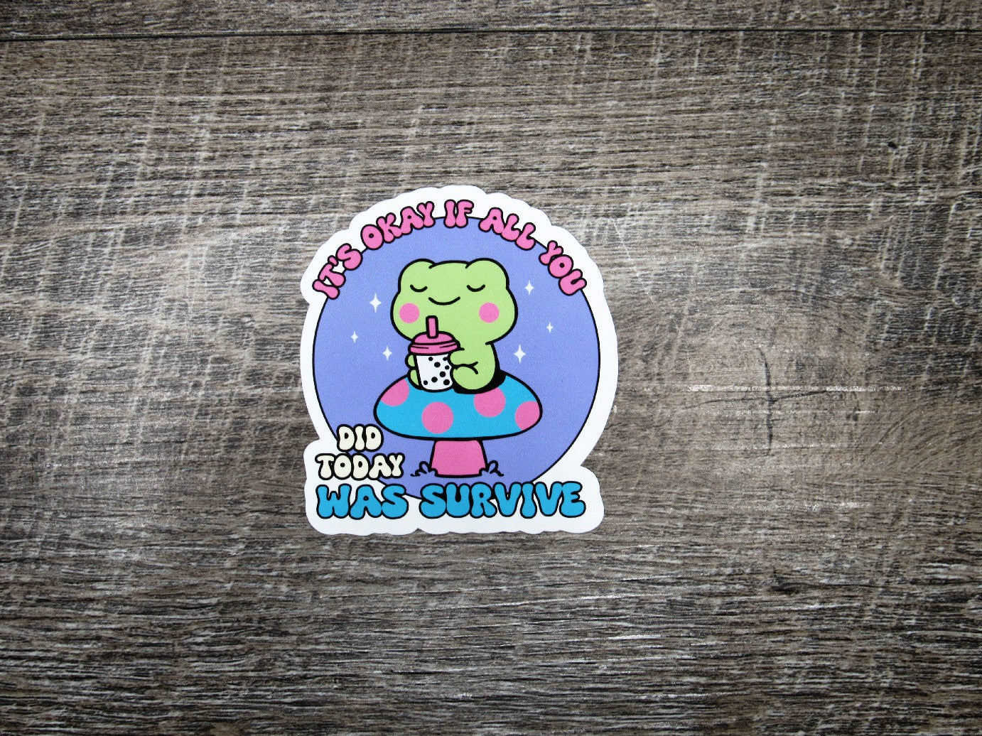 It's ok if all you did was survive Die Cut