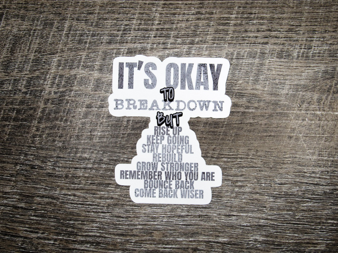 It's okay to breakdown Die Cut