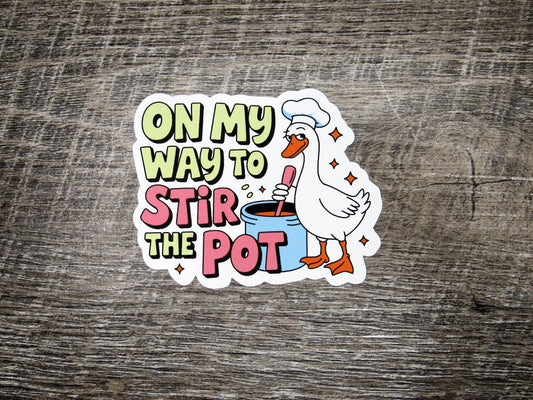 On my way to stir the pot Die Cut