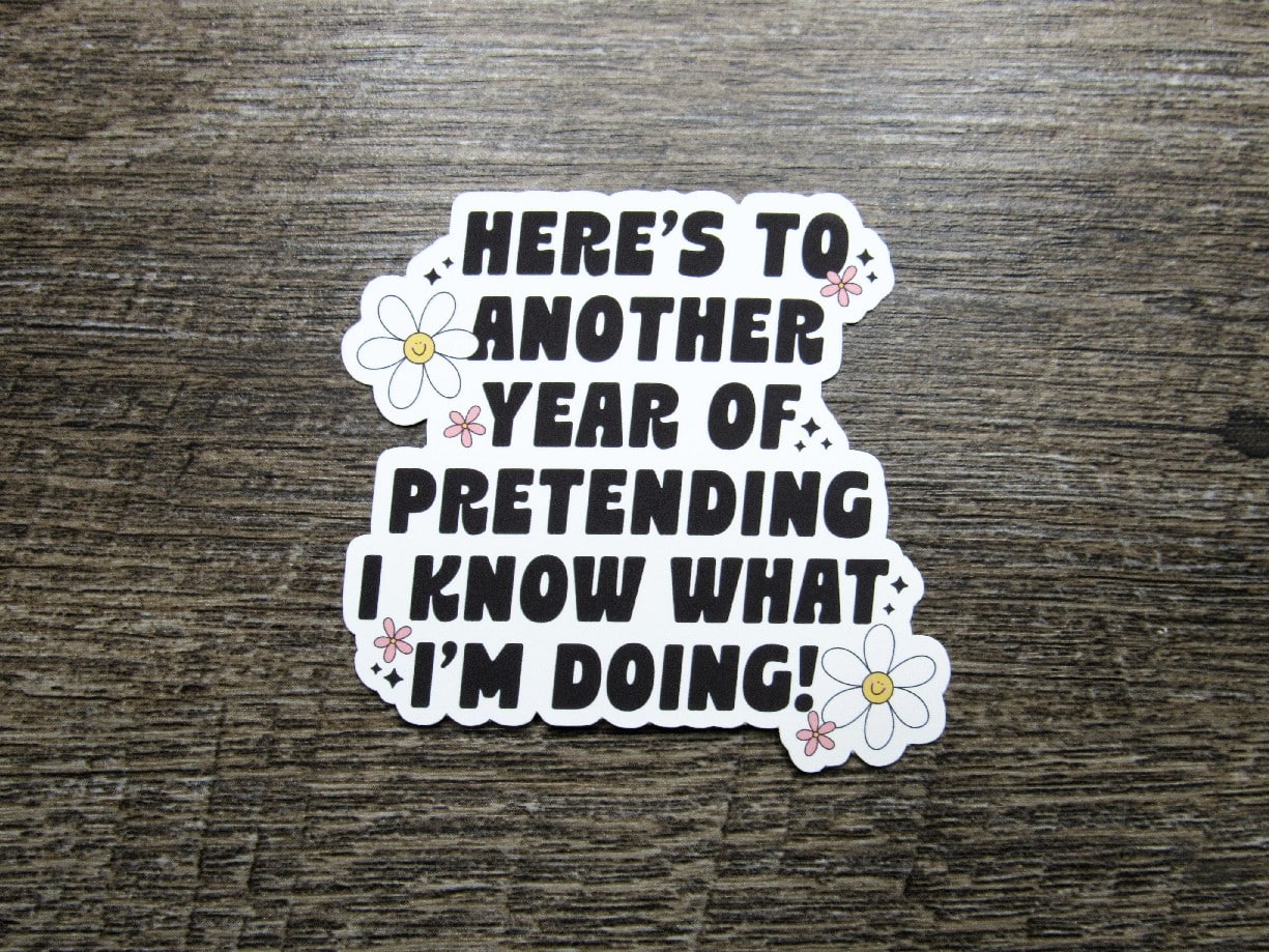 Pretending I know what I'm doing Die Cut