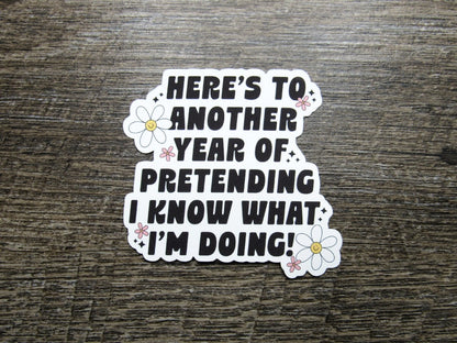 Pretending I know what I'm doing Die Cut