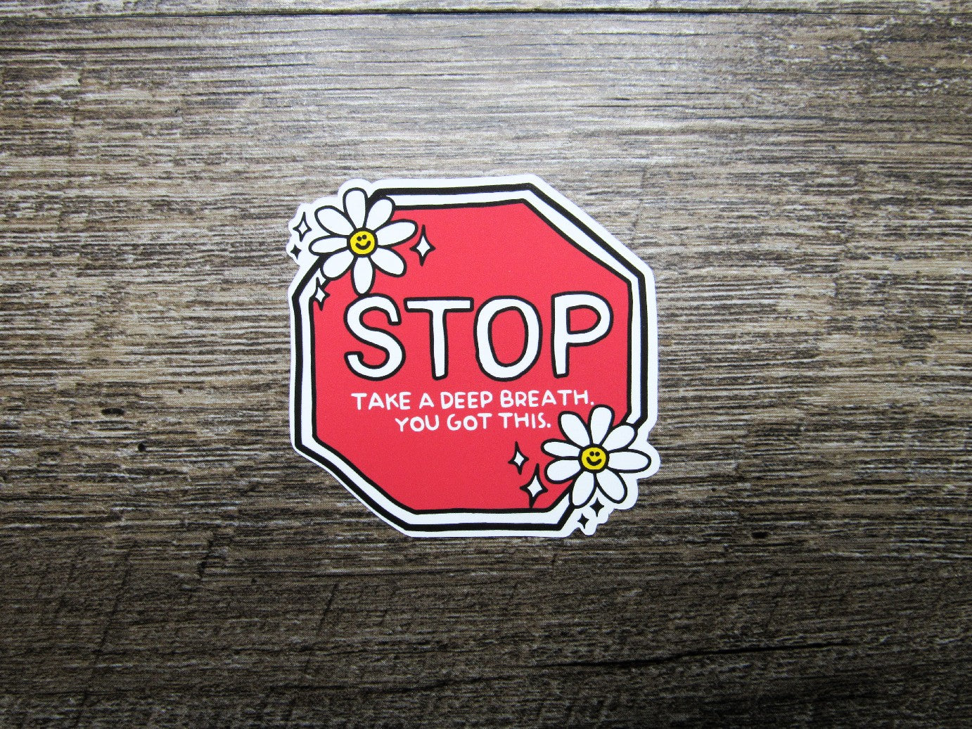 Stop- You Got This Sticker Die Cut
