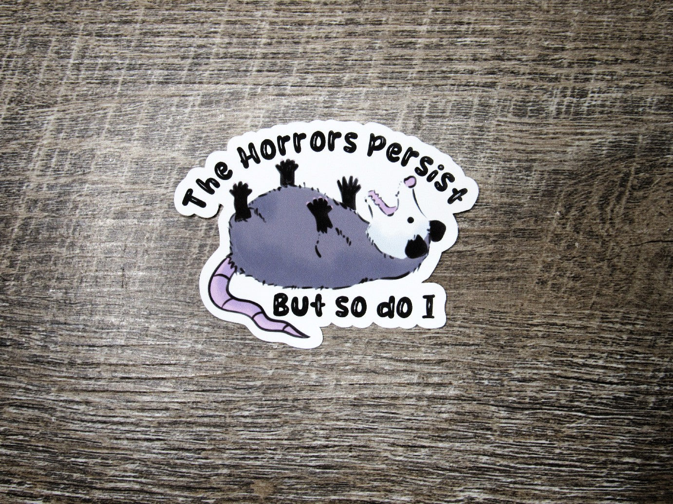 The horrors persist but so do I Die cut
