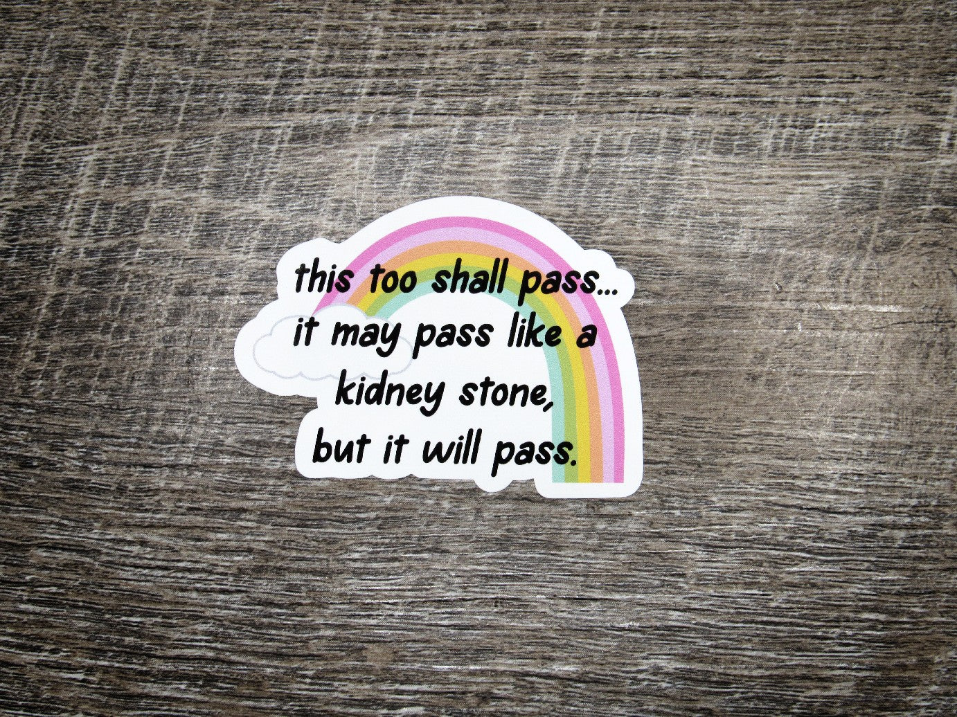 This too shall pass Die Cut