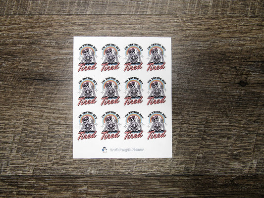 Trying but tired stickers