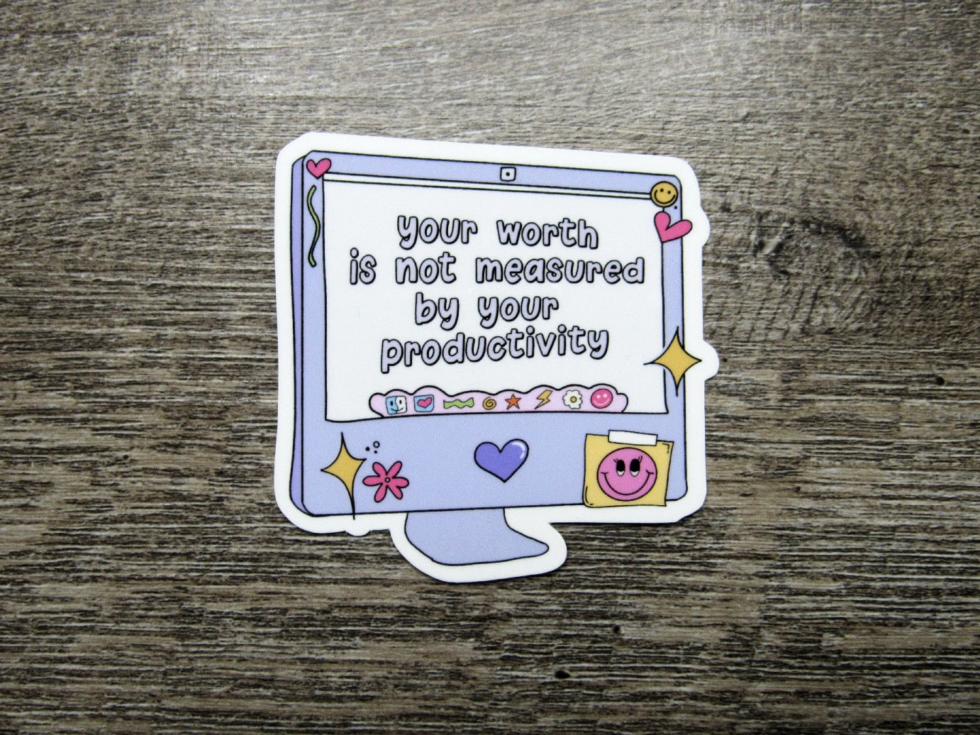 Your Worth is not Measured by your Productivity Sticker Die Cut