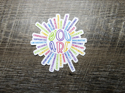 You Are- Positive Affirmations Sticker Die Cut