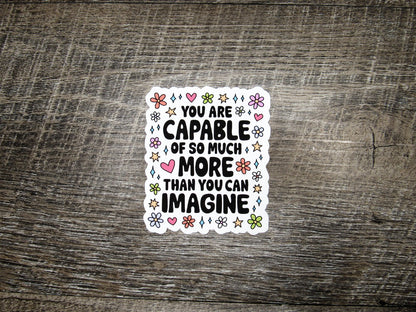 You are capable of more than you imagine Die Cut