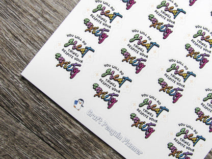 You will do Great Despite Anxiety Stickers