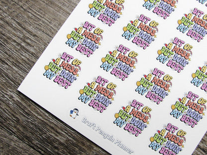 Bit of a Mess but Doin' My Best Stickers