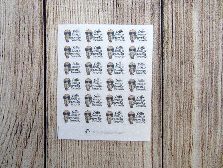 Coffee today... tomorrow sticker