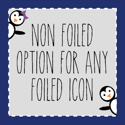 Non Foiled Option for Any Foiled Icon