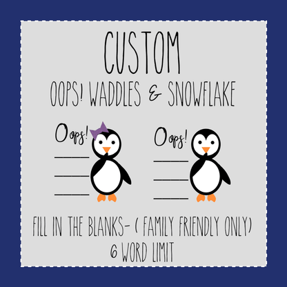 Custom Waddles & Snowflake Oops! Stickers