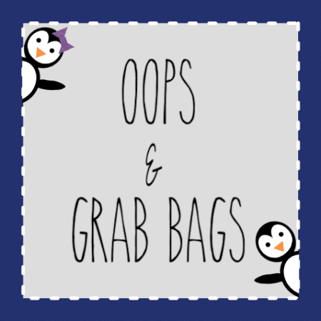 Oops & Grab Bags