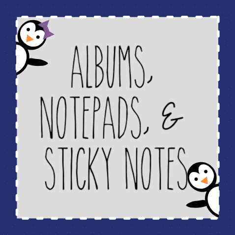 Albums, Notepads, & Sticky Notes