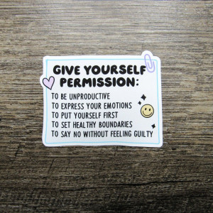 Give Yourself Permission Sticker Die Cut