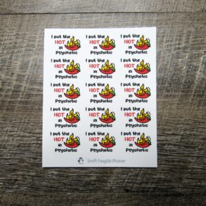 Hot in Psychotic Stickers