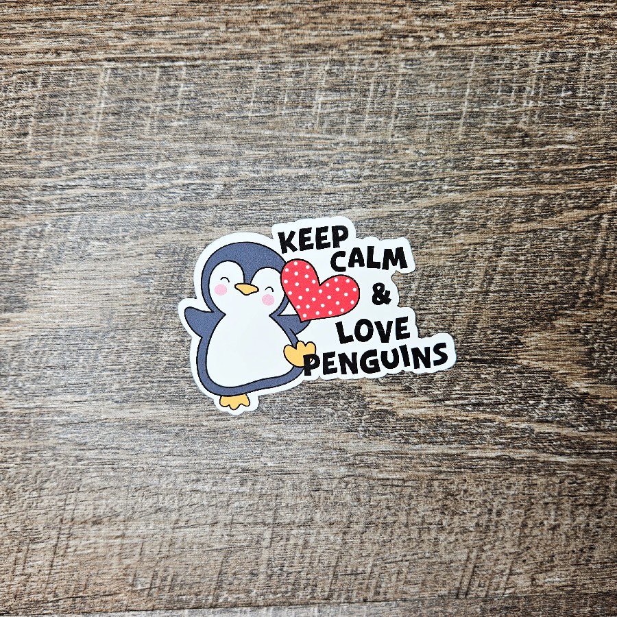 Keep Calm & Love Penguins Die Cut